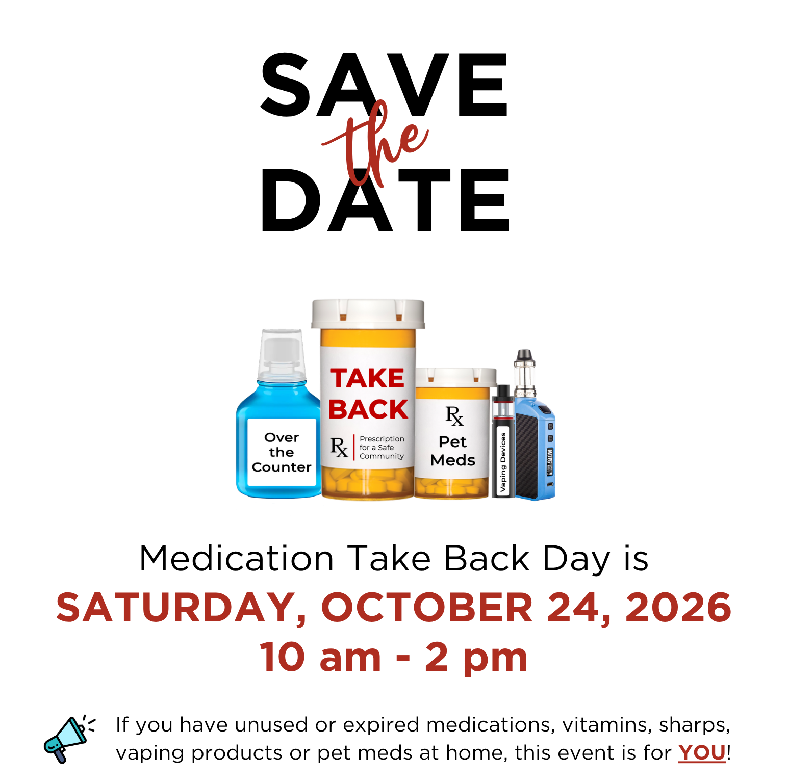 Medication Take Back Day is Saturday, October 24, 10 AM to 2 PM.